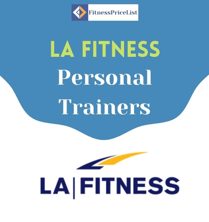 LA Fitness Personal Trainers Costs - FitnessPriceList