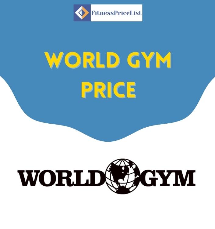 World Gym Prices